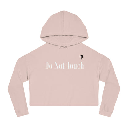 Women’s Do Not Touch Cropped Hooded Sweatshirt
